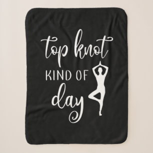 Yoga Lover Yoga Top Knot Kind Of Day Sherpa Blanket