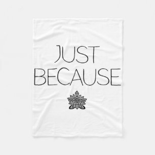 Yoga Lovers Stretch Just Because Unapologetic Nama Fleece Blanket