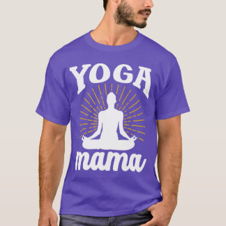 Yoga Mama Mom Mother Mommy Hobby friend T-Shirt