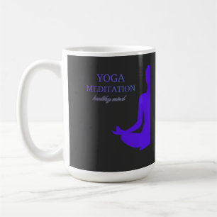 Yoga & Meditation for a Healthy Mind Coffee Mug