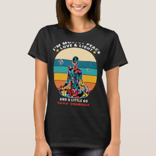 Yoga Meditation I'm Mostly Peace Love And Light T-Shirt