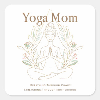 Yoga Mom Breathing Through Motherhood Square Sticker