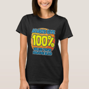 Yoga Motivation Always Give  Yoga Blood Donor T-Shirt
