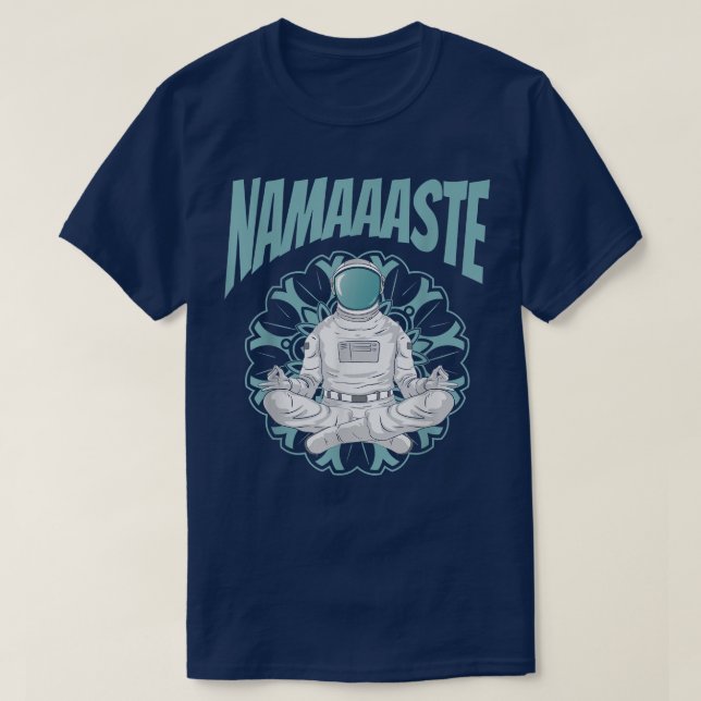 Yoga Namaste Astronaut Outer Space Funny Meditatio T-Shirt (Design Front)