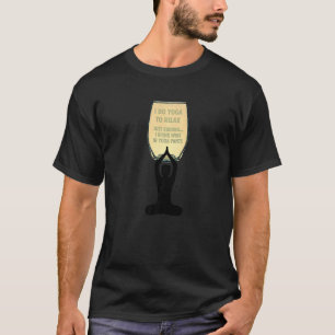 Yoga Pants Wine Glass Drinking T-Shirt