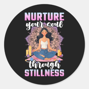 Yoga Pose Meditation Nurture Your Soul Through Sti Classic Round Sticker