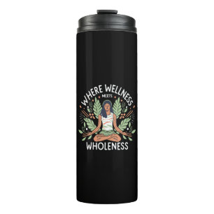 Yoga Where Wellness Meets Wholeness Thermal Tumbler