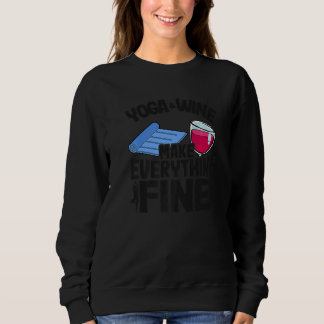 Yoga & Wine Make Everything Fine Women  Yoga Sweatshirt