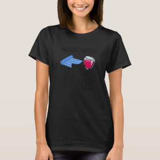 Yoga & Wine Make Everything Fine Women  Yoga T-Shirt