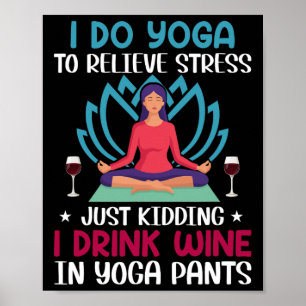 Yoga Wine Meditation Quote Men Women Yoga Saying F Poster