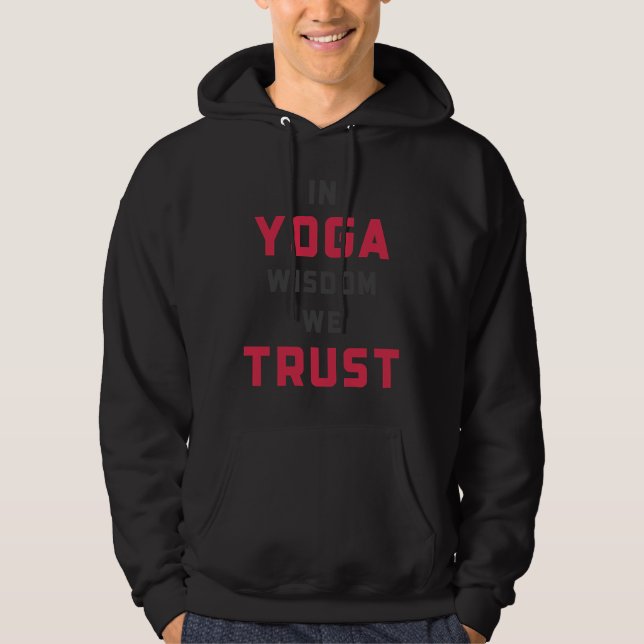 Yoga Wisdom We Trust Hoodie (Front)