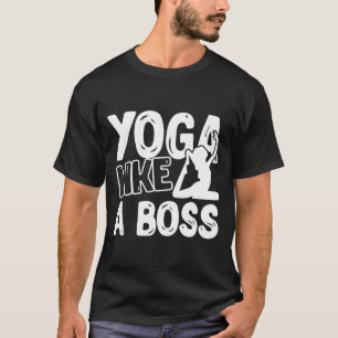 Yoga Yoga Like A Boss T-Shirt