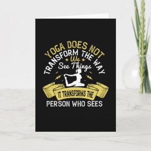 Yoga - Yoga Transforms The Person Who Sees Card