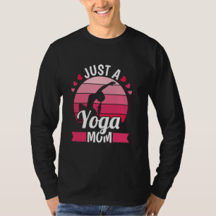 Yoga - Yogi Training Just A Yoga Mom T-Shirt