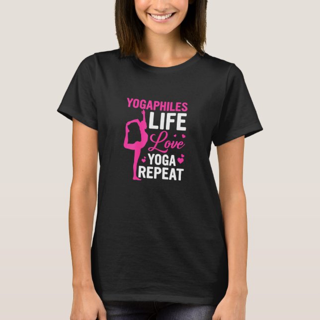 Yogaphiles Life Love Yoga Repeat Yoga T-Shirt (Front)