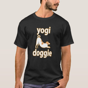 Yogi Doggie  Dog Quote T-Shirt