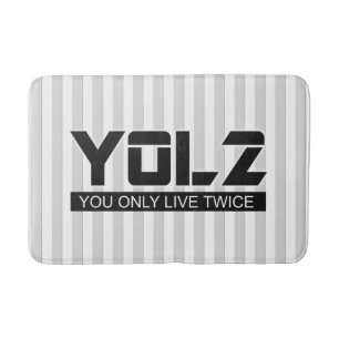 YOL2 You Only Live Twice Quote Black on any Colour Bath Mat