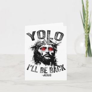 Yolo I’ll Be Back Jesus Resurrection Christians Fu Card