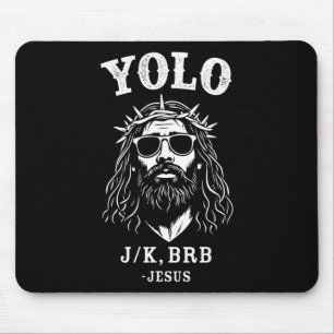 Yolo Jk Brb Funny Jesus For Christian Easter Mouse Pad