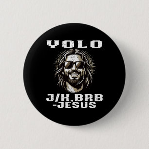 Yolo Jk Brb Jesus Christians Easter Day Funny Resu 2 Inch Round Button