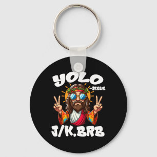 Yolo Jk Brb Jesus Christians Easter Day Funny Resu Keychain
