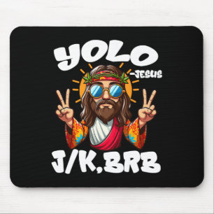 Yolo Jk Brb Jesus Christians Easter Day Funny Resu Mouse Pad