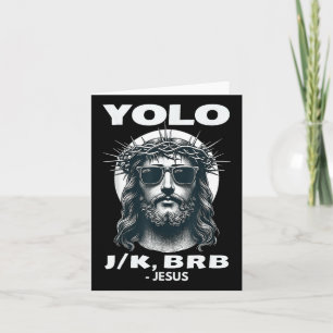 Yolo Jk Brb Jesus Cool Easter Day Card