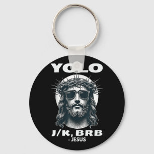 Yolo Jk Brb Jesus Cool Easter Day Keychain
