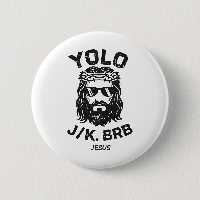 Yolo Jk Brb Jesus Easter Day Funny Resurrection Ch 2 Inch Round Button (Front)