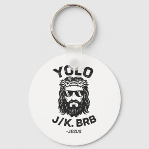 Yolo Jk Brb Jesus Easter Day Funny Resurrection Ch Keychain
