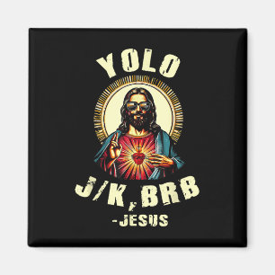 Yolo Jk Brb Jesus Funny Easter Day Bible Vintage C Magnet