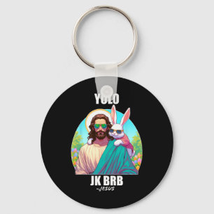 Yolo Jk Brb Jesus Funny Easter Day Ressurection Ch Keychain