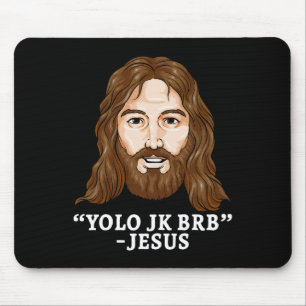 Yolo Jk Brb Jesus Funny Easter Day Ressurection Ch Mouse Pad