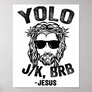 Yolo Jk Brb Jesus Funny Easter Day Ressurection Ch Poster