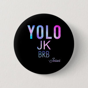 Yolo Jk Brb Jesus Funny Easter Day Total Solar Ecl 2 Inch Round Button