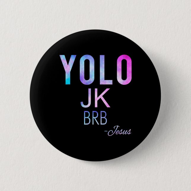 Yolo Jk Brb Jesus Funny Easter Day Total Solar Ecl 2 Inch Round Button (Front)