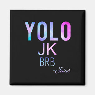 Yolo Jk Brb Jesus Funny Easter Day Total Solar Ecl Magnet