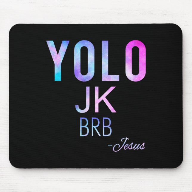 Yolo Jk Brb Jesus Funny Easter Day Total Solar Ecl Mouse Pad (Front)