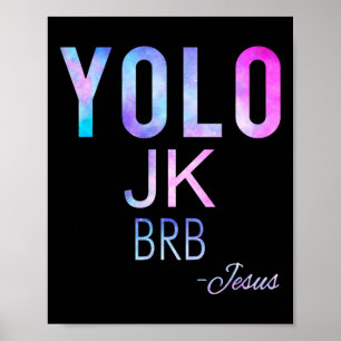 Yolo Jk Brb Jesus Funny Easter Day Total Solar Ecl Poster