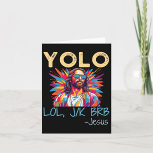 Yolo Lol Jk Brb Jesus Easter Christmas Funny Relig Card