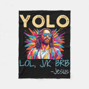 Yolo Lol Jk Brb Jesus Easter Christmas Funny Relig Fleece Blanket