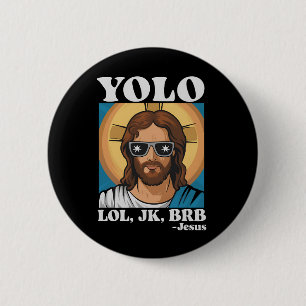 YOLO LOL JK BRB Jesus Funny Easter 2 Inch Round Button