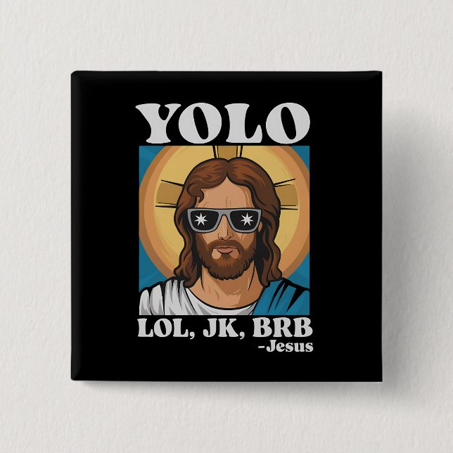 YOLO LOL JK BRB Jesus Funny Easter 2 Inch Square Button (Front)