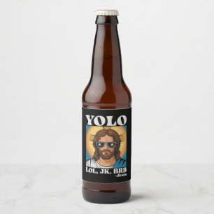 YOLO LOL JK BRB Jesus Funny Easter Beer Bottle Label