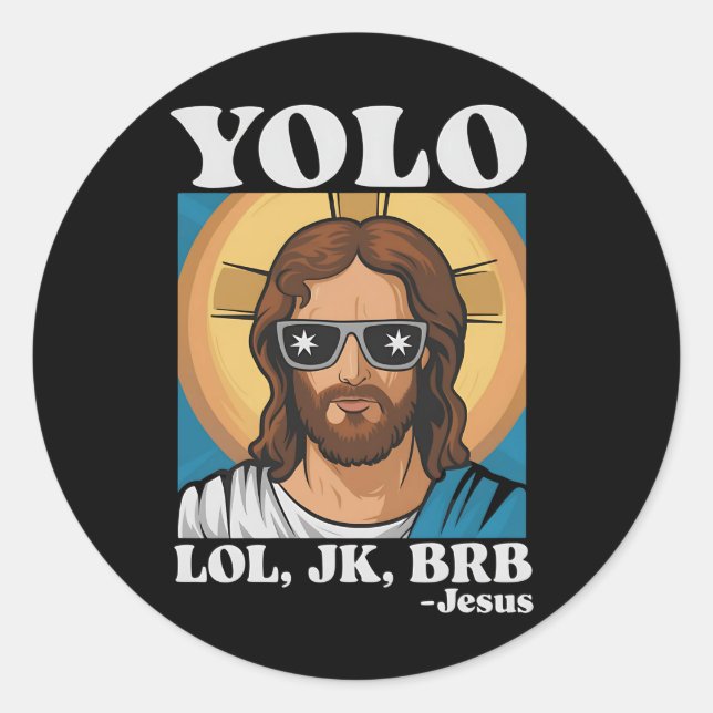 YOLO LOL JK BRB Jesus Funny Easter Classic Round Sticker (Front)
