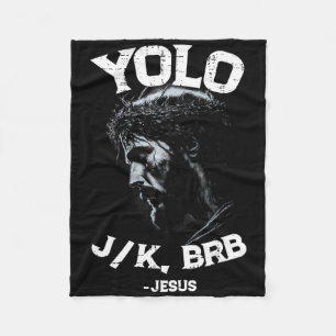 Yolo Lol Jk Brb Jesus Men Women Religious Easter C Fleece Blanket
