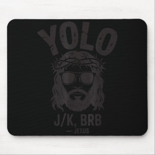 Yolo Lol Jk Brb Jesus Resurrection Funny Easter Ch Mouse Pad
