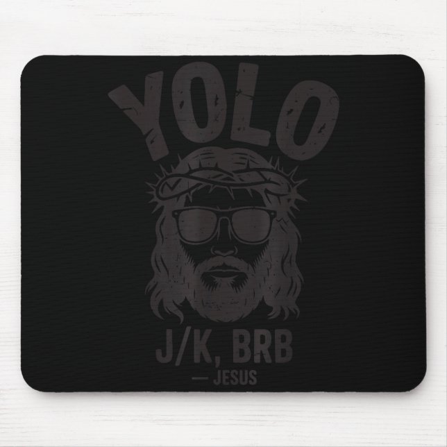 Yolo Lol Jk Brb Jesus Resurrection Funny Easter Ch Mouse Pad (Front)
