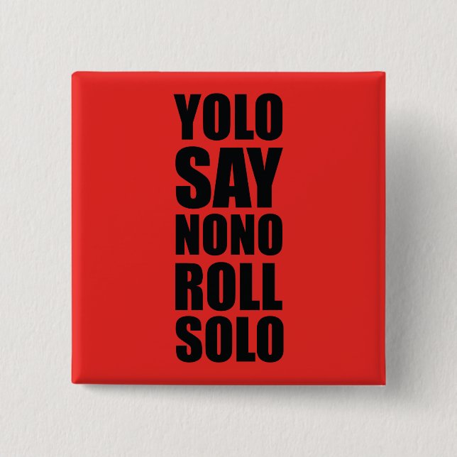 YOLO Roll Solo 2 Inch Square Button (Front)