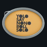 YOLO Roll Solo Filled Oval Belt Buckle<br><div class="desc">© Lonely Island Technologies.</div>